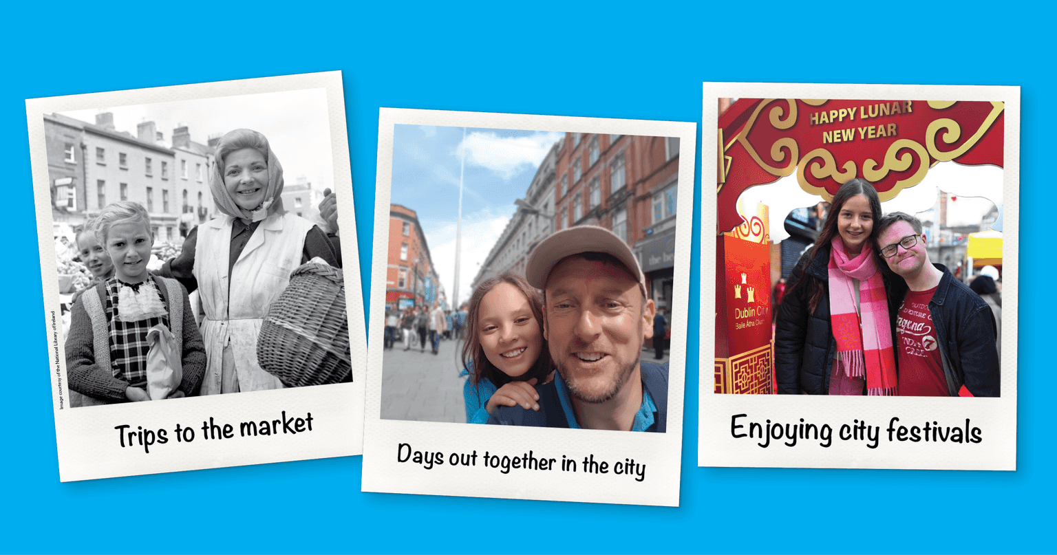 The magic of Dublin is in the memories we make here